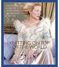Load image into Gallery viewer, Knitting on Top of the World by Nicky Epstein