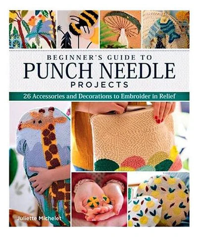 Beginners Guide to Punch Needle by Juliette Michelet