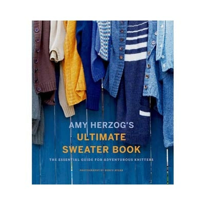 Amy Herzog's Ultimate Sweater Book