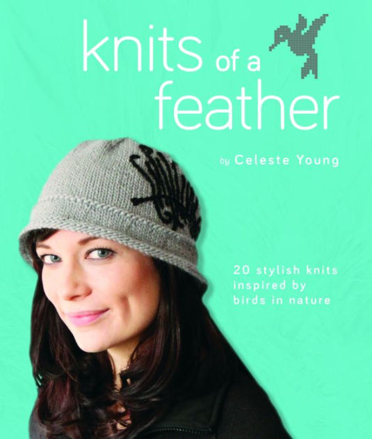 Knits of a Feather by Celeste Young