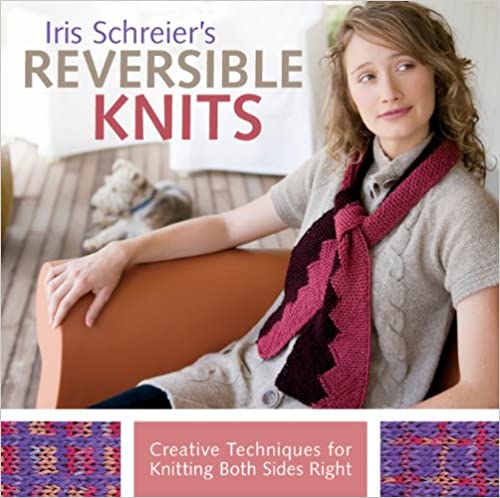 Reversible Knits by Iris Schreier