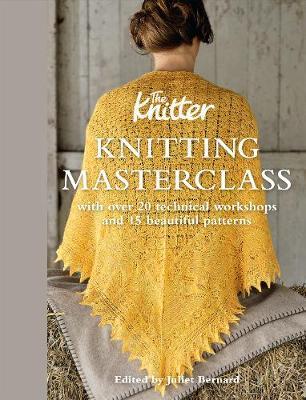 The Knitter: Knitting Masterclass